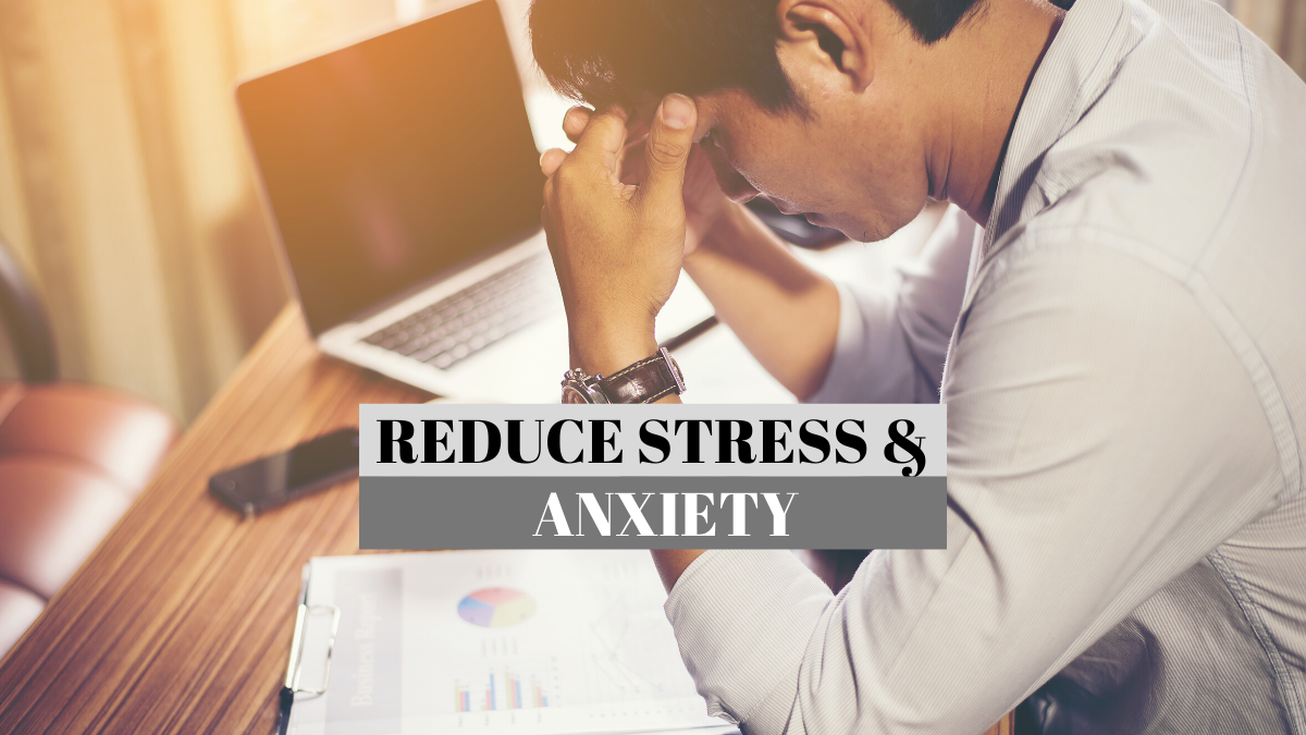 reduce stress and anxiety