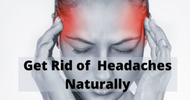 Get Rid of  Headaches Naturally