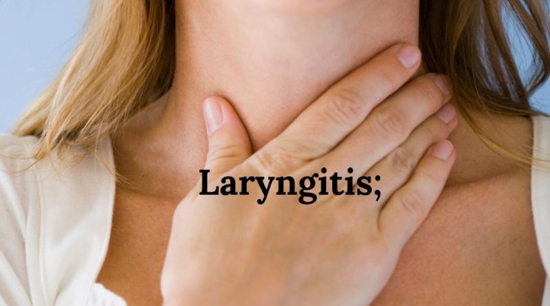 Laryngitis