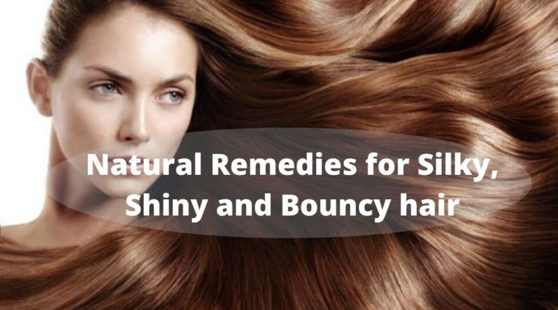 Natural Remedies for Silky, Shiny and Bouncy hair