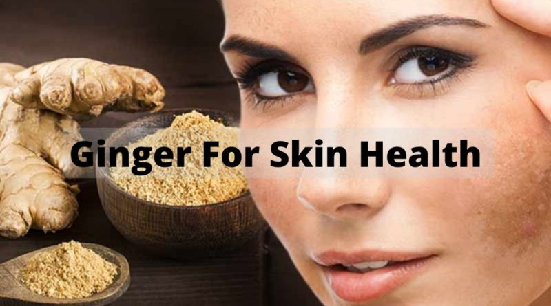 ginger for skin health