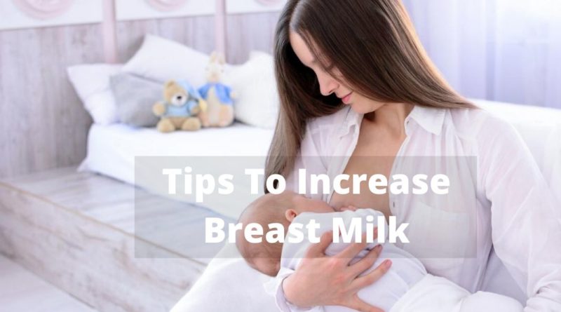 tips to increase breast milk