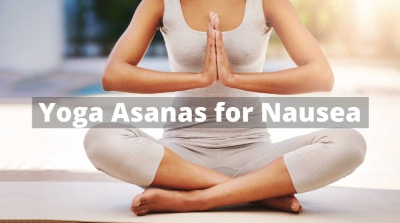 yoga asanas for Nausea