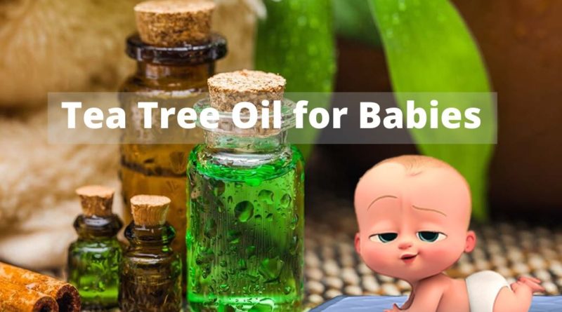 tea tree oil for babies