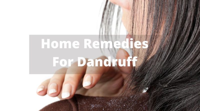 Home Remedies for dandruff