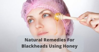 Natural Remedies for blackheads using honey
