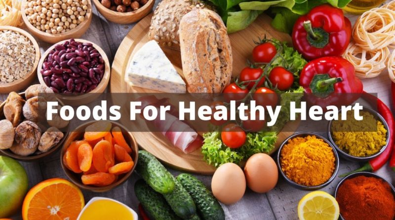 Foods For Healthy Heart