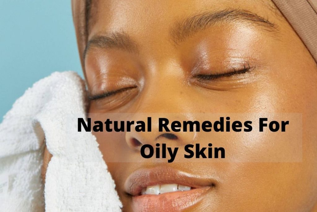 natural remedies for oily skin