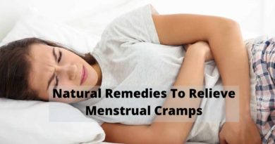 Natural Remedies To Relieve Menstrual Cramps