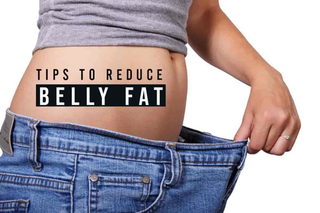 tips to reduce belly fat