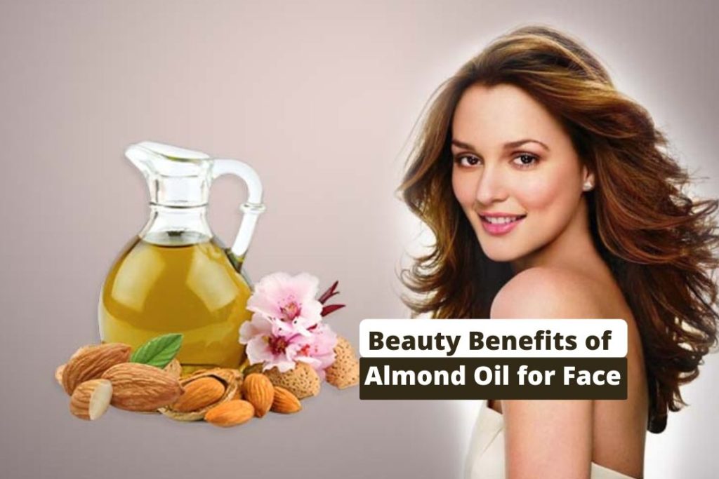 Beauty Benefits of Almond Oil for Face