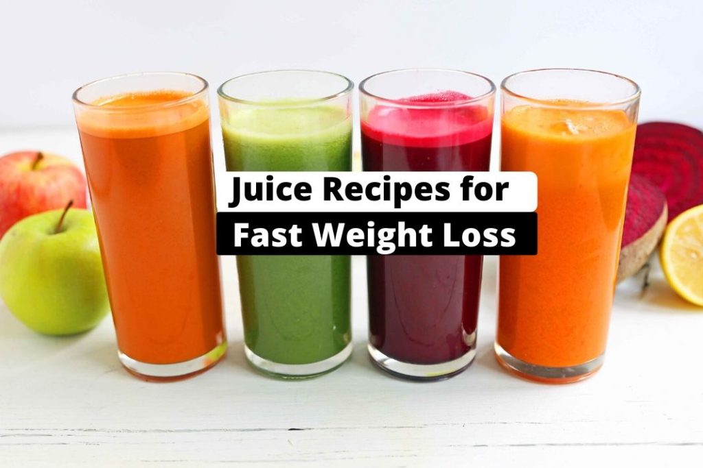 Juice Recipes for Fast Weight Loss