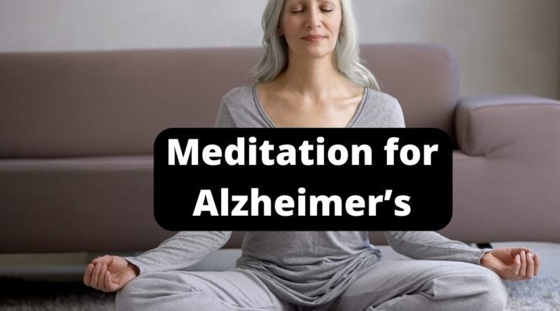 Meditation for Alzheimer’s