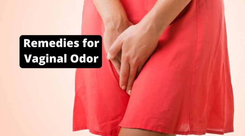 Remedies for Vaginal Odor