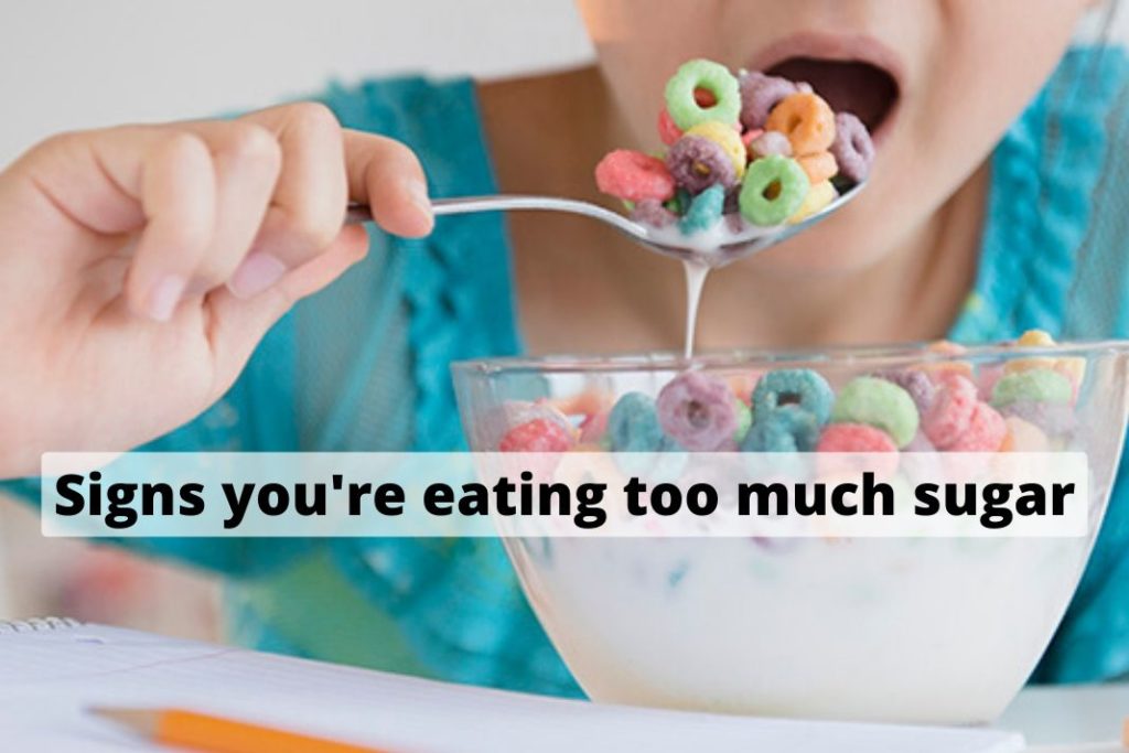 Signs you're eating too much sugar