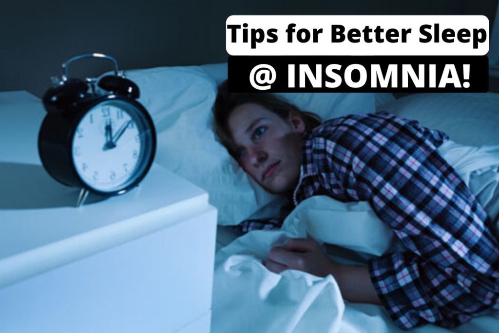 Tips for better sleep When You Have Insomnia