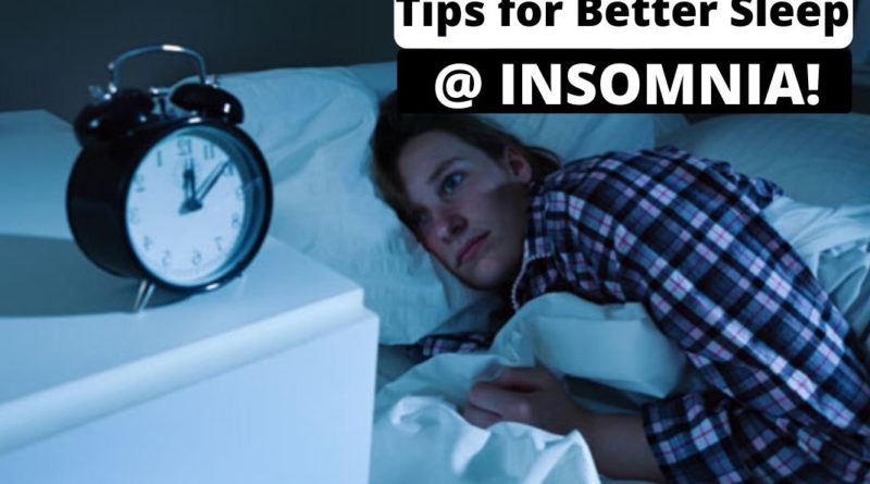 Tips for better sleep When You Have Insomnia