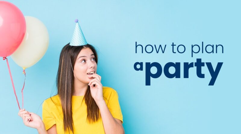 How to Plan a perfect Party
