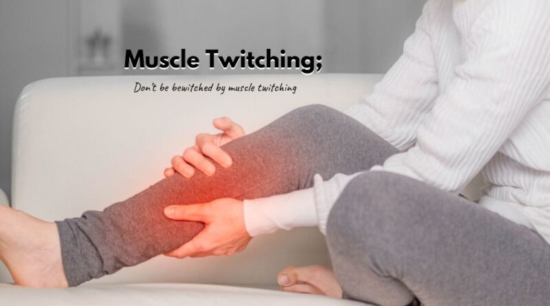 how to stop muscle twitching