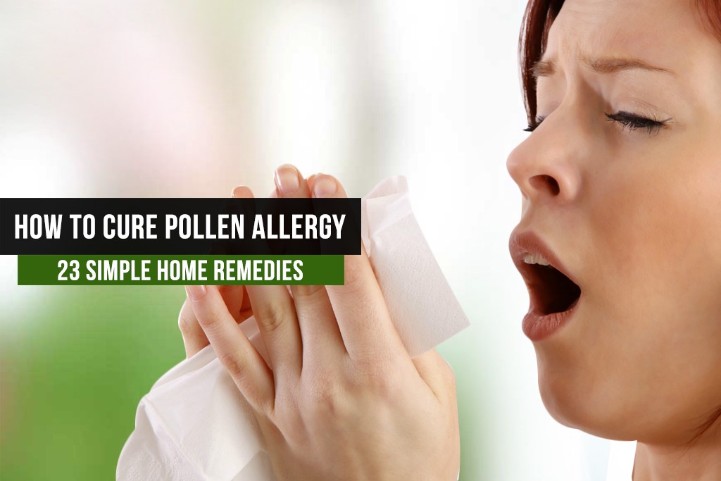 How to Cure Pollen Allergy Simple Home Remedies